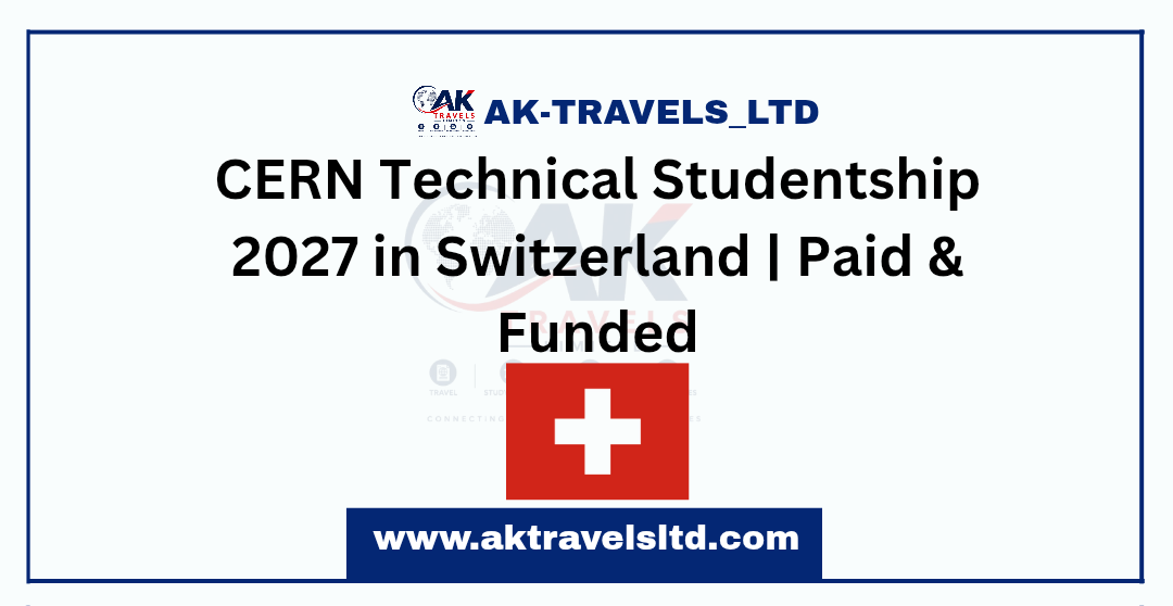 CERN Technical Studentship 2027 in Switzerland | Paid & Funded